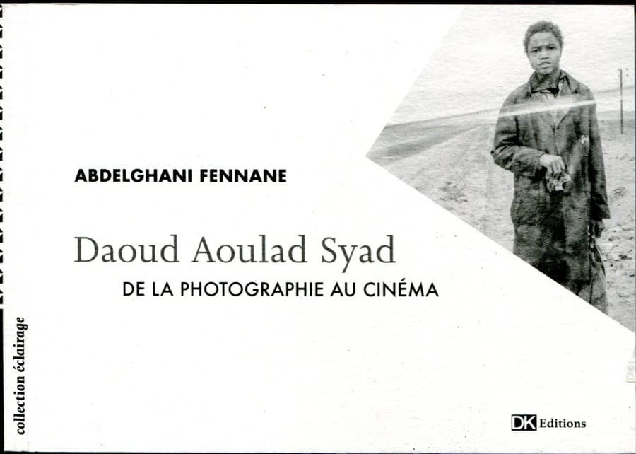Daoud Aoulad Syad De la photographie au Cinéma