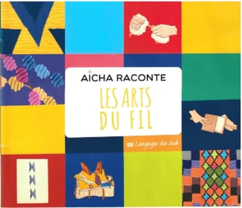AICHA RACONTE LES ARTS DU FIL