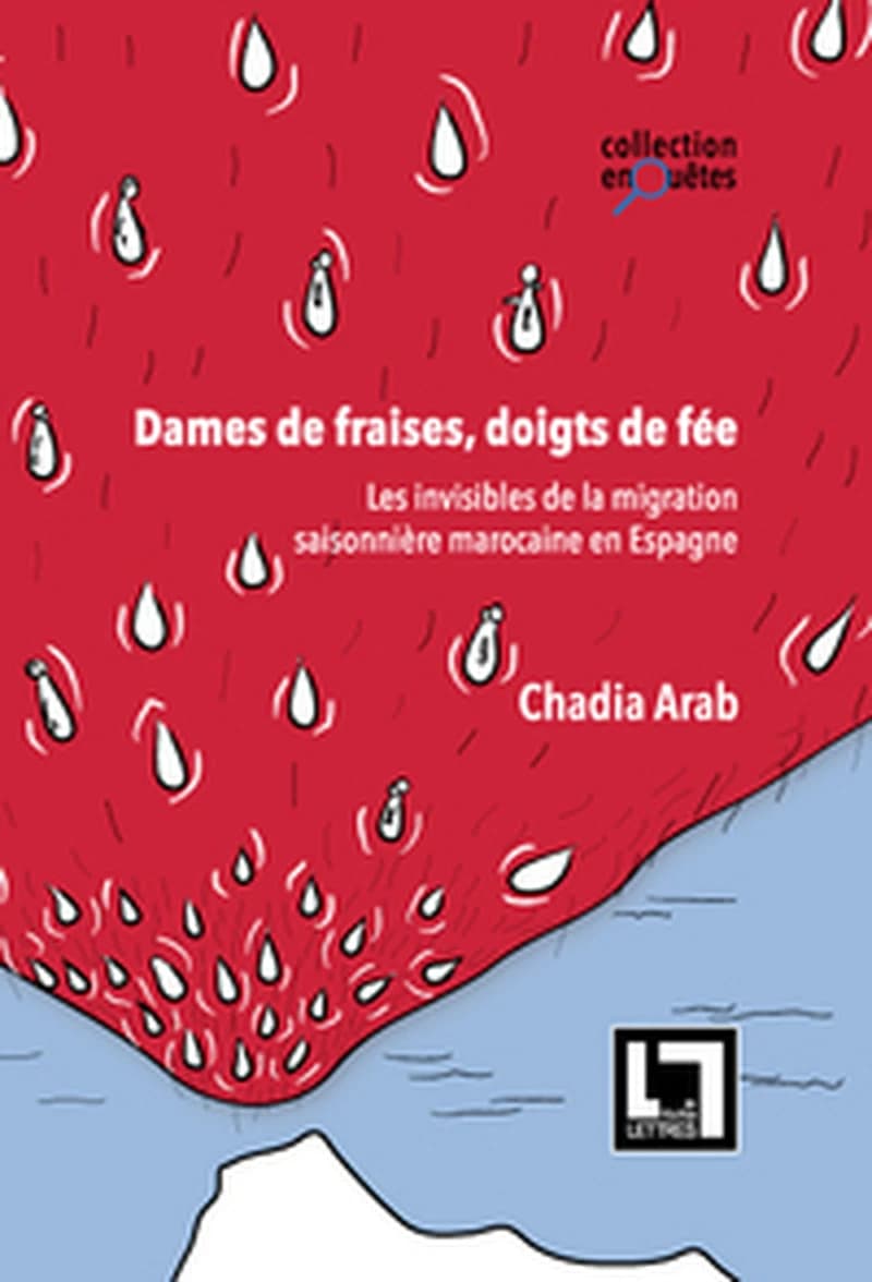 Dames de fraises, doigts de fée : Les invisibles de la migration saisonnière en Espagne