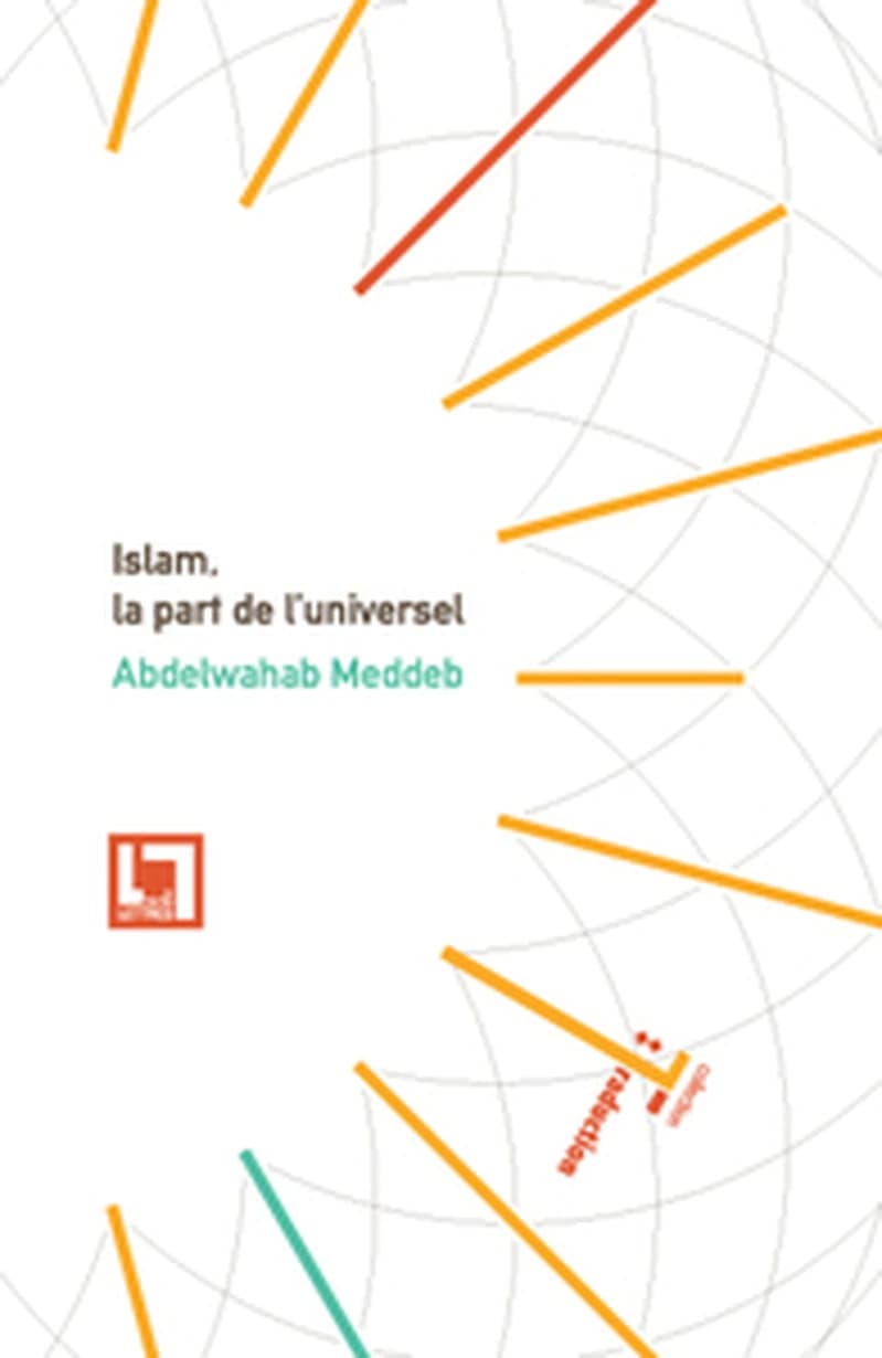 Islam, la part de l'universel ; kawniyyat al-Islam