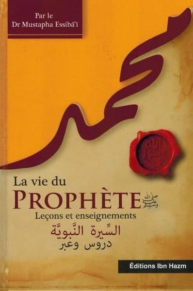 la vie du prophète : leçons et enseignements