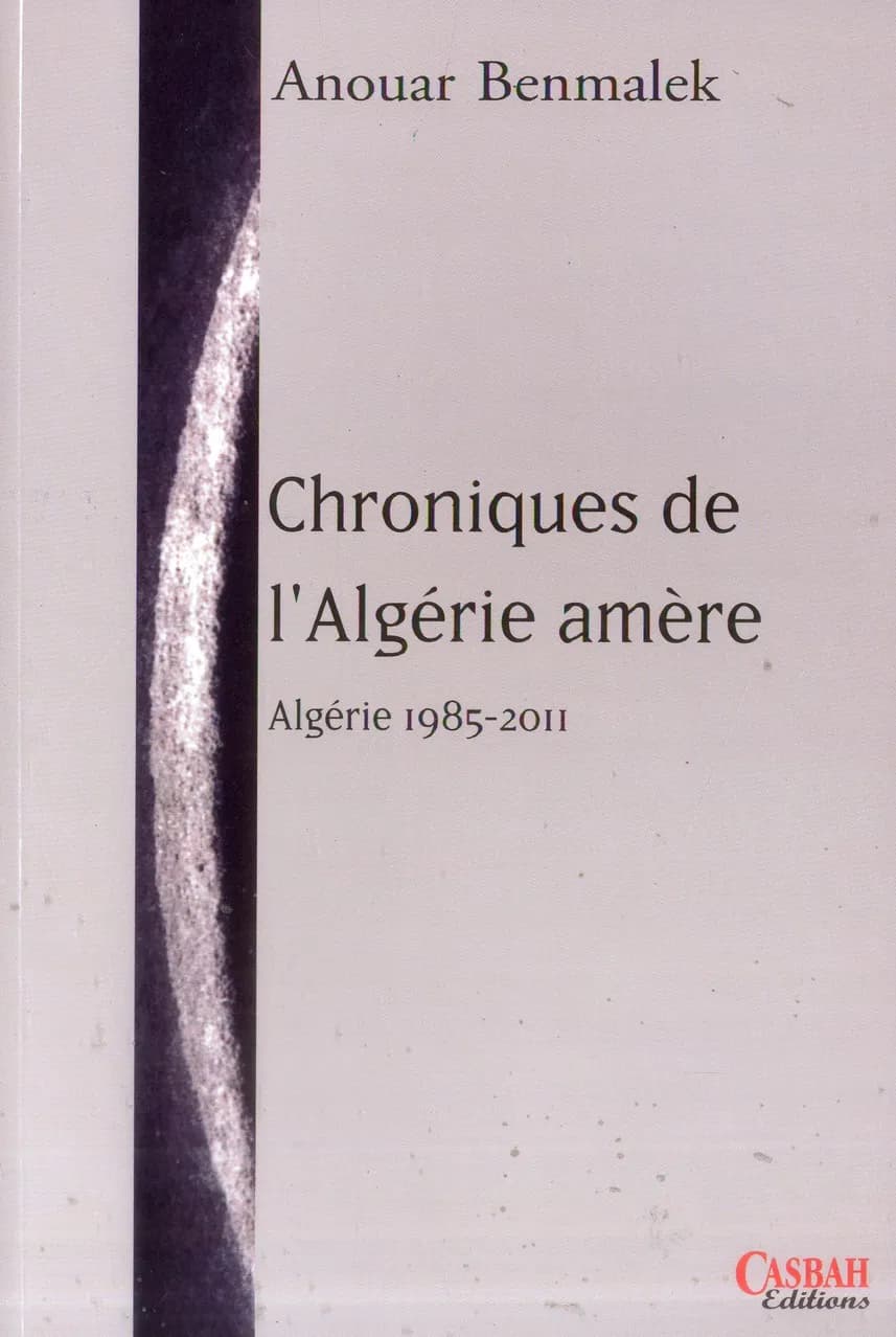 Chroniques de l'Algérie amère : 1985-2011