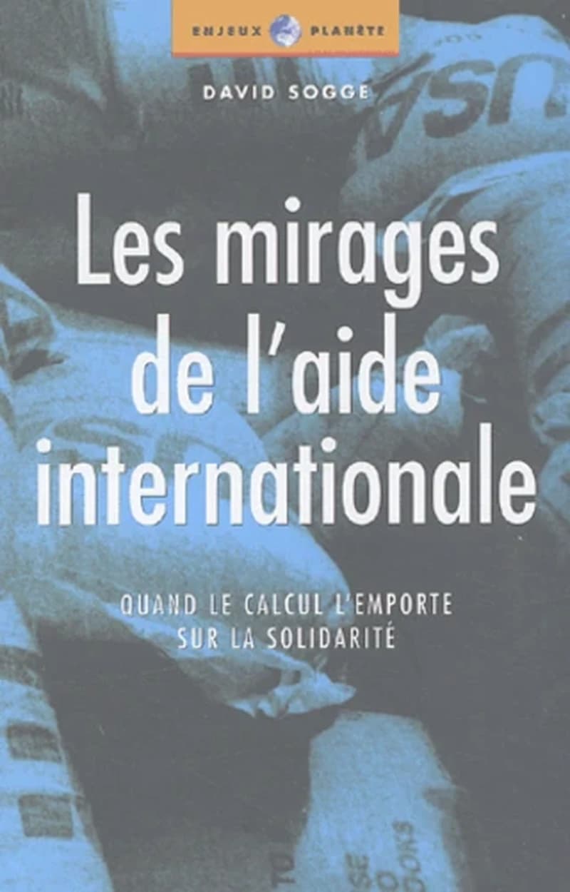 LES MIRAGES DE L'AIDE INTERNATIONALES