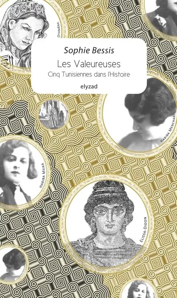 Les valeureuses - Cinq tunisiennes dans l'histoire