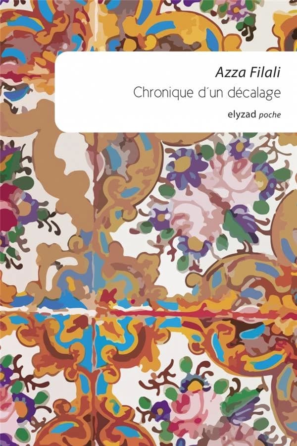 Chronique d'un décalage (Nouvelle éd.) Azza Filali