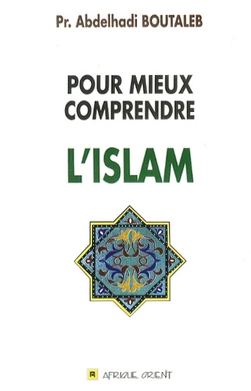 POUR MIEUX COMPRENDRE L'ISLAM
