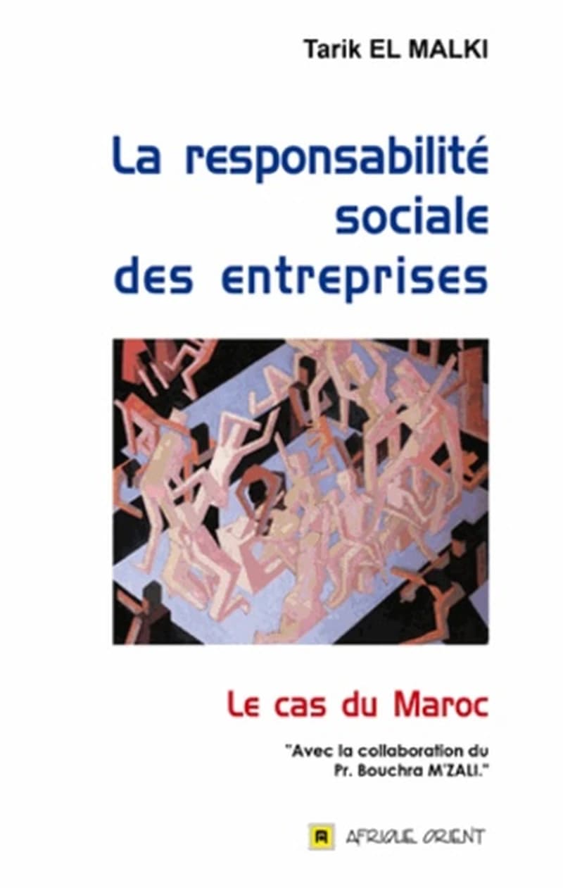La responsabilité sociale des entreprises ; le cas du Maroc