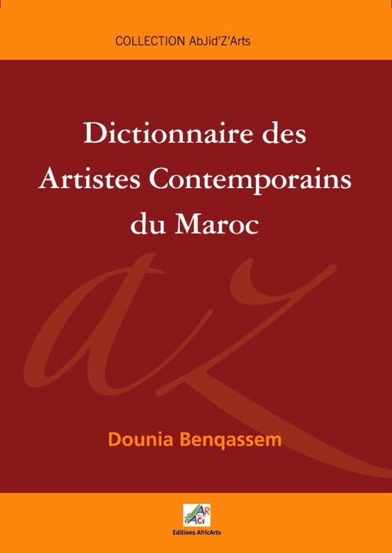 DICTIONNAIRE DES ARTISTES CONTEMPORAINS DU MAROC