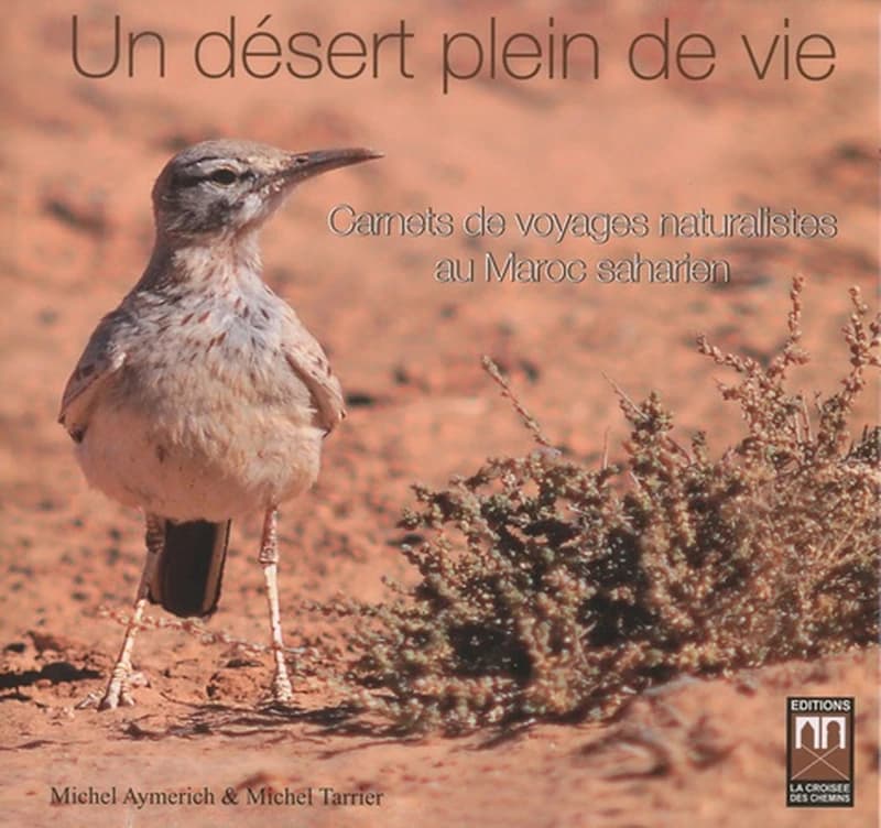 Un désert plein de vie, carnets de voyages naturalistes au maroc saharien