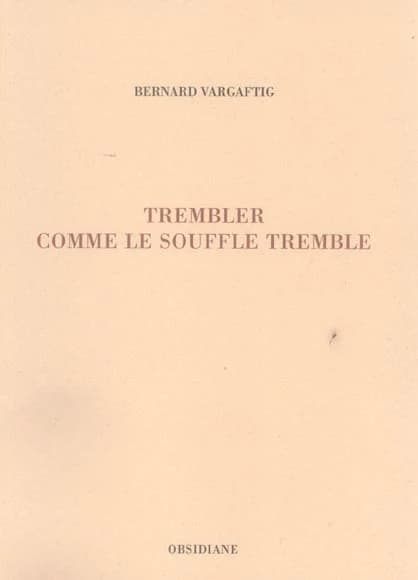 Trembler comme le souffle tremble