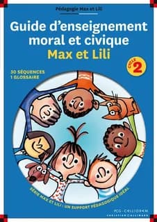 Guide d'enseignement moral et civique max et lili