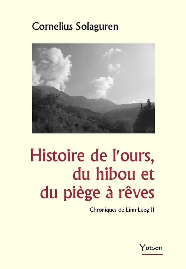 Histoire de l'ours, du hibou et du piège à rêves : Chroniques de Linn-Leog II