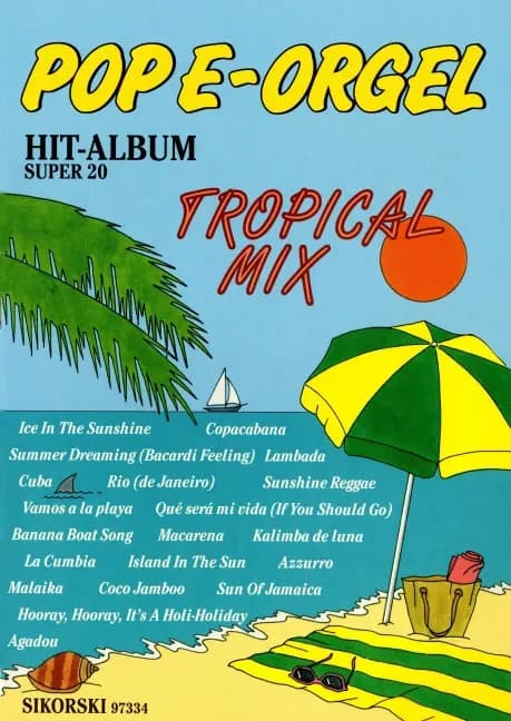 Pop e-orgel hit-album super 20: tropical mix