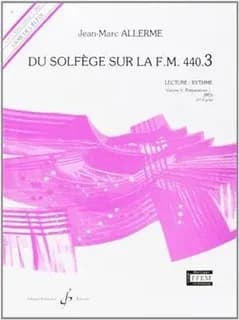 Du solfège sur la FM 440-3 Tome 3
