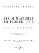 Six miniatures en trompe-l'œil : pour 15 instruments