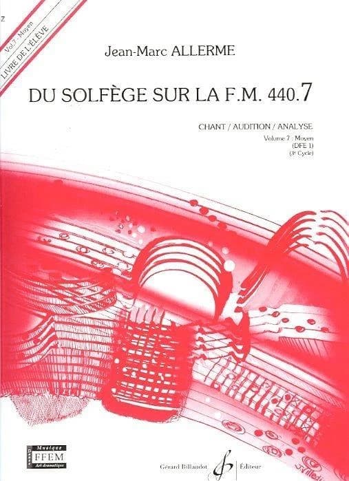 Du solfège sur la F.M. 440 Tome 7 : moyen ; chant, audition, analyse ; livre de l'élève