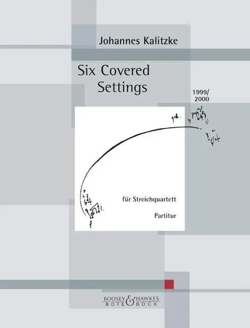 Six covered settings : für Streichquartett, 1999