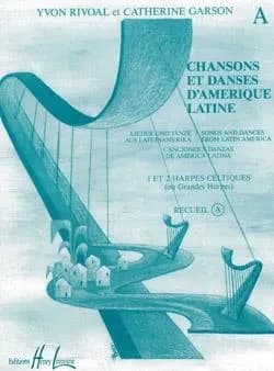 Chansons et danses d'amerique latine vol.a --- 1 ou 2 harpes