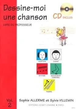 Dessine-moi une chanson vol.2 professeur + cd --- eveil musical