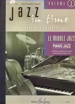 Jazz in time vol.3 le middle jazz + cd --- clavier, guitare basse et batterie