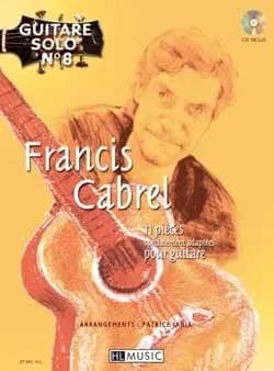 Guitare solo n8 : francis cabrel + cd --- chant et guitare