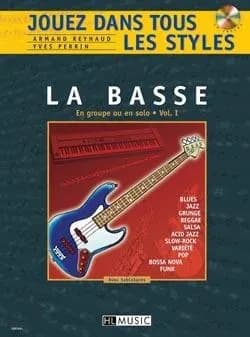 Jouez dans tous les styles vol.1 + cd --- basse