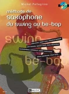 Methode de saxophone du swing au be-bop + cd --- saxophone