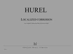 Localized corrosion --- saxophone, guitare electrique, percussions et piano