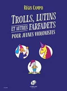 Trolls, lutins autres farfadets pour les jeunes violonistes
