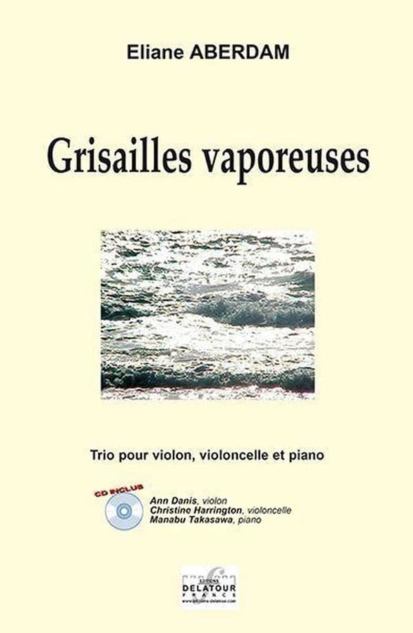 Grisailles vaporeuses pour violon, violoncelle et piano