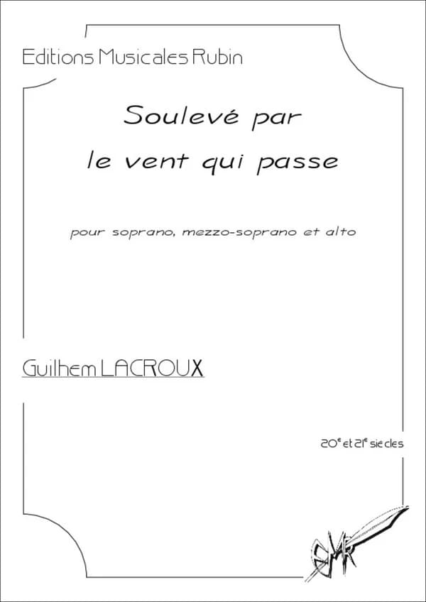 Soulevé par le vent qui passe : sur des paroles de Guilhem Lacroux