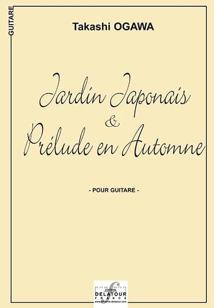Jardin Japonais et Prélude en Automne pour guitare