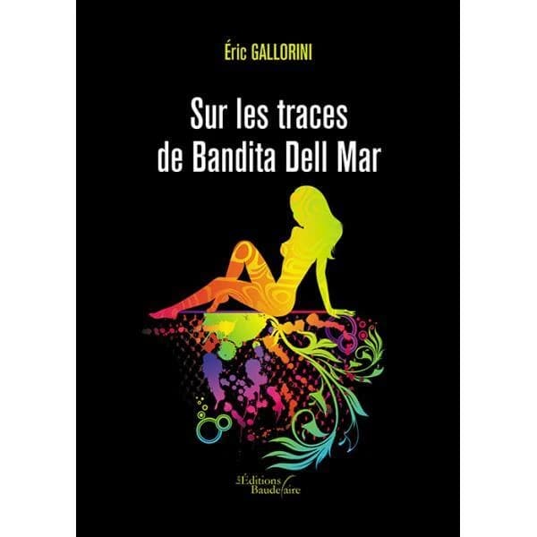 Sur les traces de Bandita Dell Mar