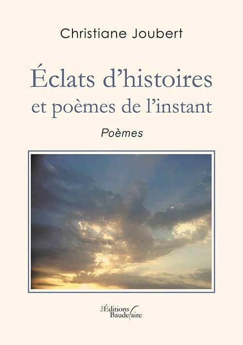 Éclats d'histoires et poèmes de l'instant