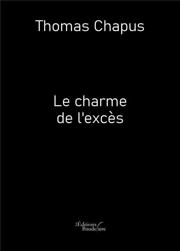 Le charme de l'excès