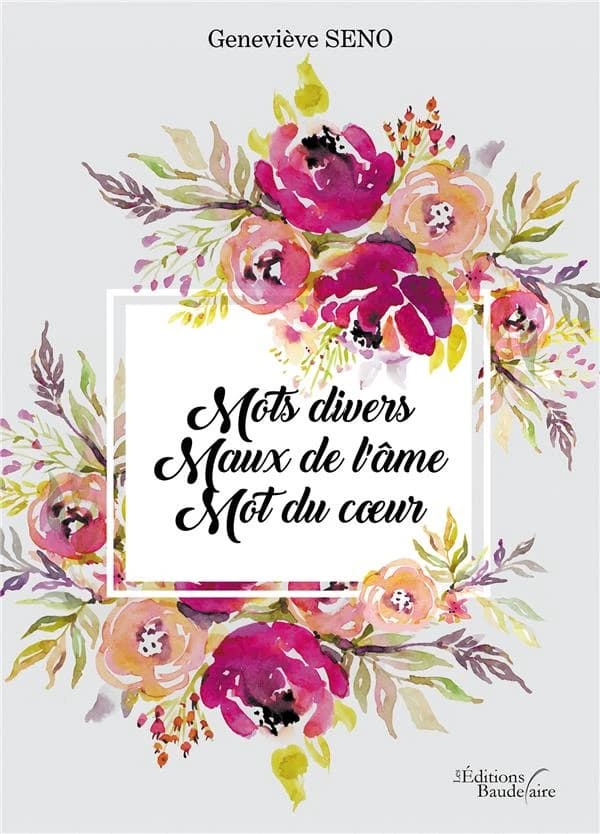 Mots divers, maux de l'âme, mot du coeur