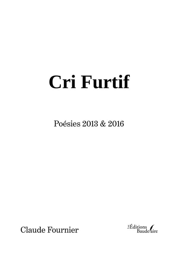 Cri Furtif : poésies 2013 & 2016