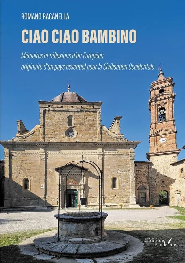 Ciao ciao bambino : mémoires et réflexions d'un Européen originaire d'un pays essentiel pour la civilisation occidentale