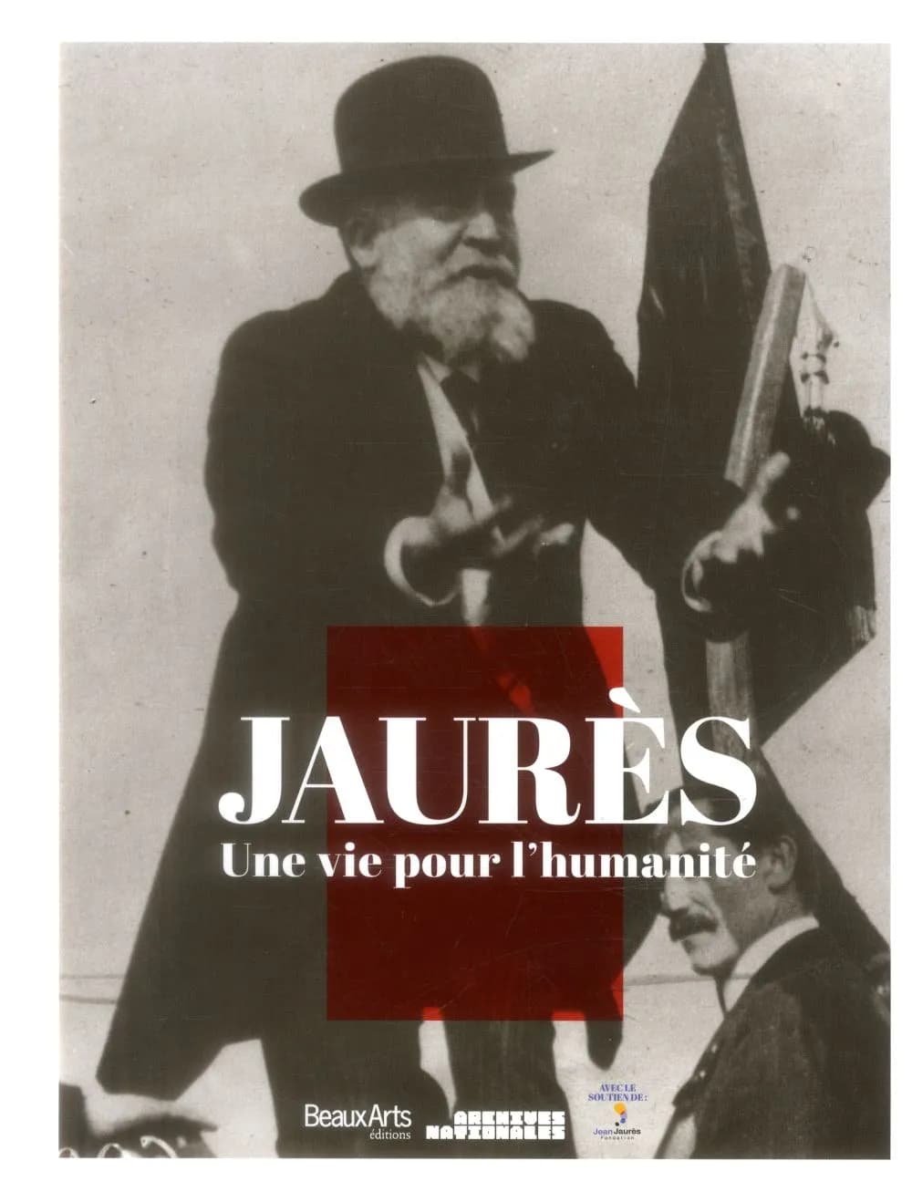 Jaurès, une vie pour l'humanité