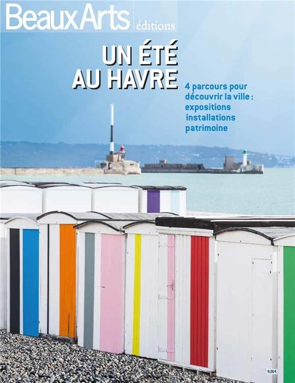 Un été au Havre : 4 parcours pour découvrir la ville : expositions, installations, patrimoine