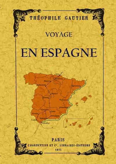Voyage en Espagne ([Reproduction en fac-similé]) Théophile Gautier