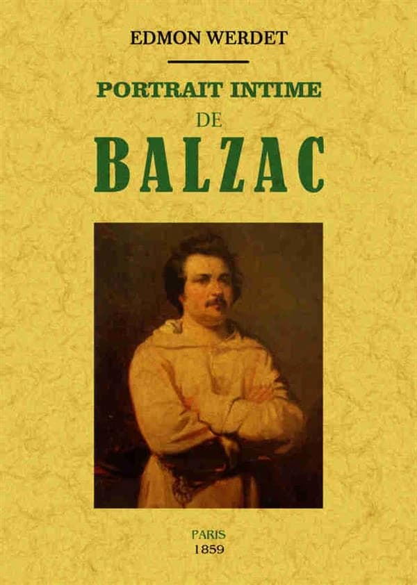 Portrait intime de Balzac ([Reproduction en fac-similé]) Edmon Werdet