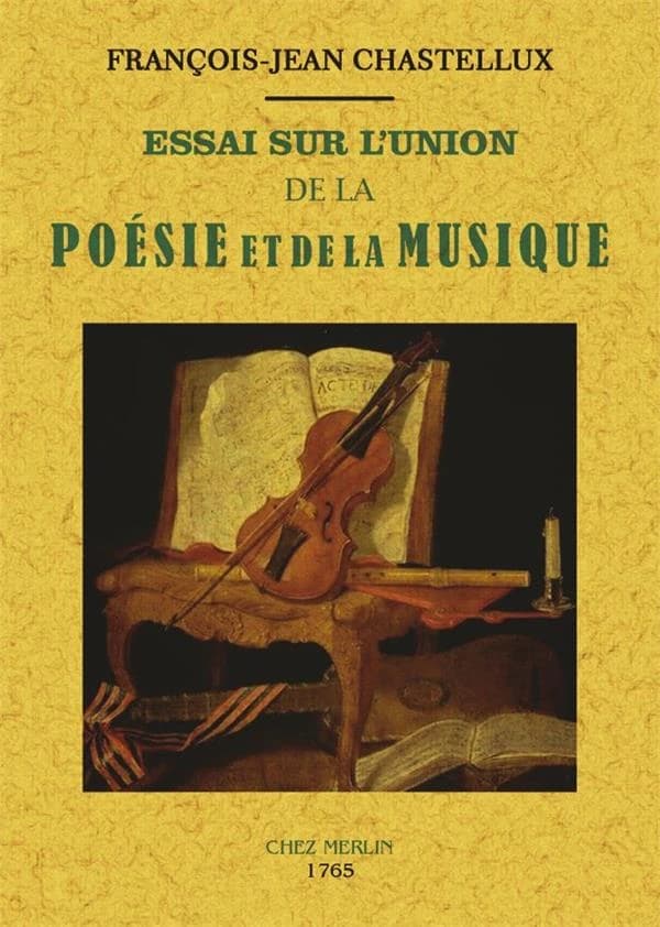 Essai sur l'union de la poésie et de la musique ([Reproduction en fac-similé]) François-Jean Chastellux
