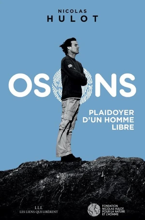 Osons ! : plaidoyer d'un homme libre