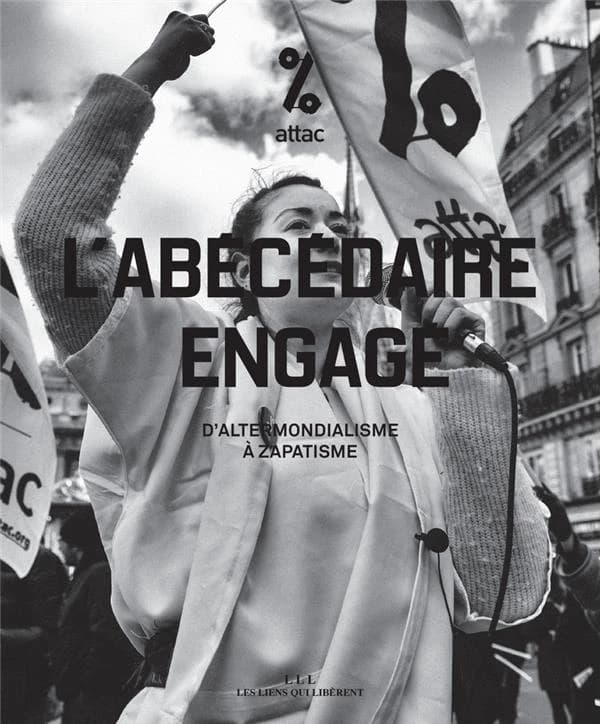 L'abécédaire engagé : D'altermondialisme à zapatisme