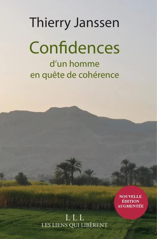 Confidences d'un homme en quête de cohérence (Nouvelle éd. augmentée) Thierry Janssen