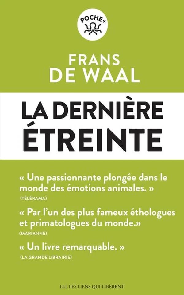La dernière étreinte : le monde fabuleux des émotions animales et ce qu'il révèle de nous
