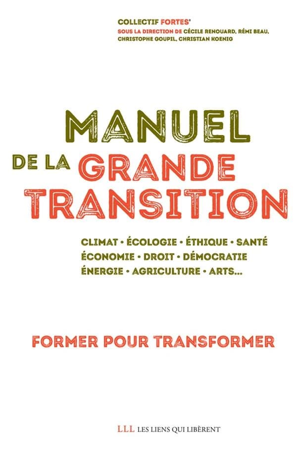Manuel de la grande transition - Economie, environnement, droit, comptabilité...