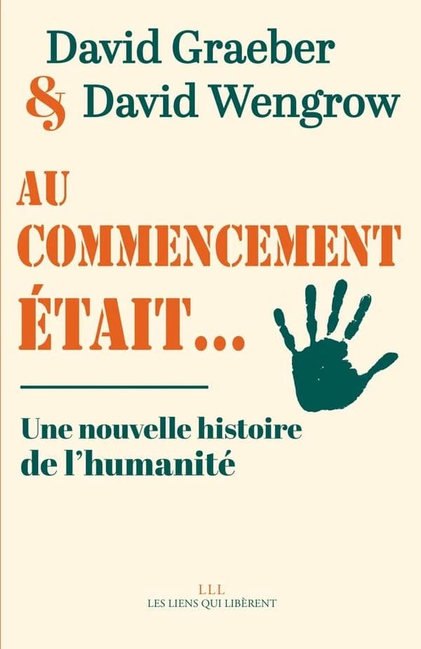 Au commencement était : une nouvelle histoire de l'humanité