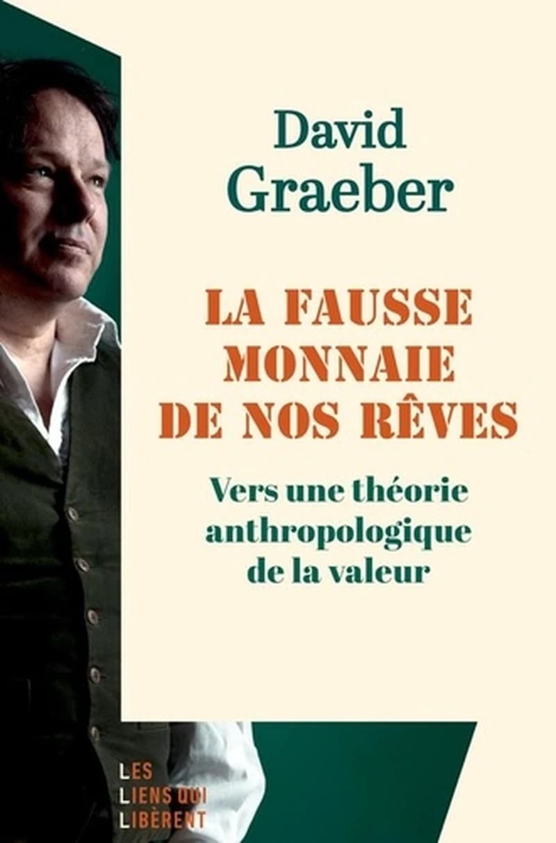 La fausse monnaie de nos rêves : Vers une théorie anthropologique de la valeur